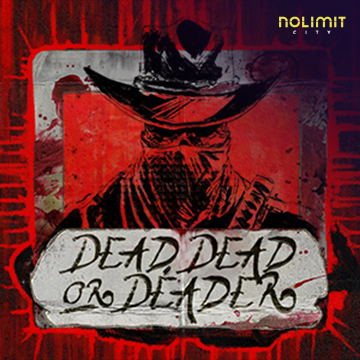 NolimitCity : Dead, Dead Or Deader - STAYSLOT168